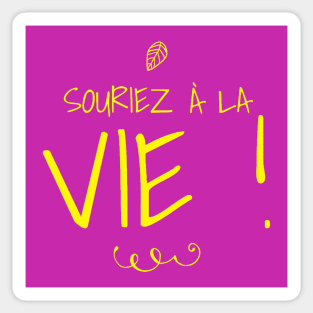 "Souriez à la vie" french smile to life Sticker